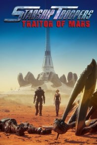 ვარსკვლავური დესანტი: მისია მარსზე / Starship Troopers: Traitor of Mars
